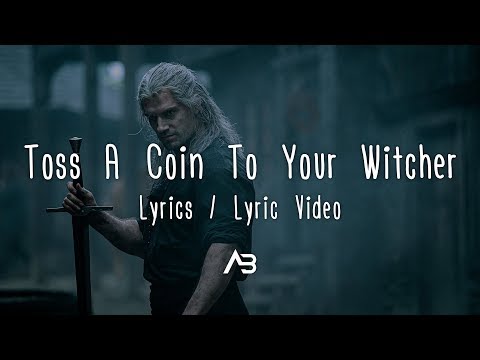 Toss A Coin To Your Witcher (Lyrics / Lyric Video) [Jaskier Song]